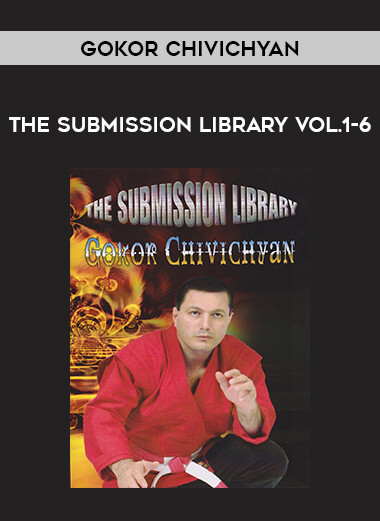 Gokor Chivichyan - The Submission Library Vol.1-6 of https://crabaca.store/