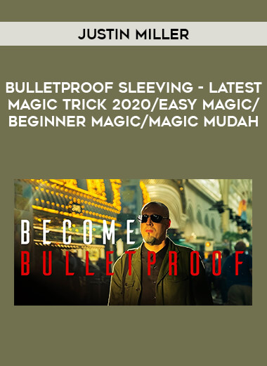 BulletProof Sleeving by Justin Miller -latest magic trick 2020/easy magic/beginner magic /magic mudah of https://crabaca.store/