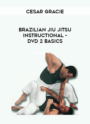 Cesar Gracie - Brazilian Jiujitsu Instructional - DVD 2 Basics of https://crabaca.store/