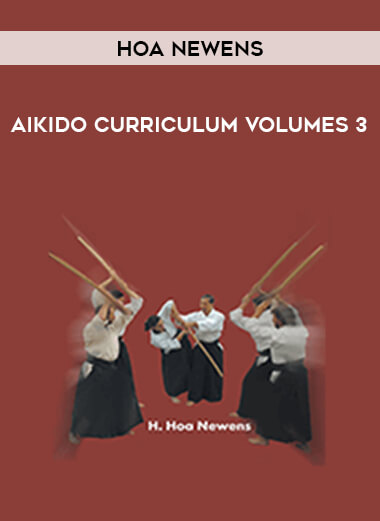 Hoa Newens - Aikido Curriculum Volumes 3 of https://crabaca.store/