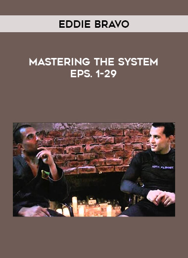 Eddie Bravo - Mastering The System Eps. 1-29 of https://crabaca.store/