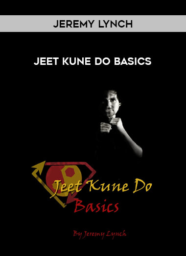 Jeremy Lynch - Jeet Kune Do Basics of https://crabaca.store/