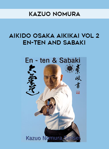 Kazuo Nomura - Aikido Osaka Aikikai Vol 2 En-ten and Sabaki of https://crabaca.store/