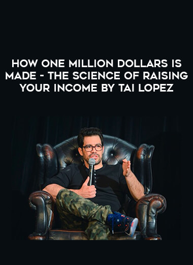 How One Million Dollars Is Made - The Science Of Raising Your Income by Tai Lopez of https://crabaca.store/