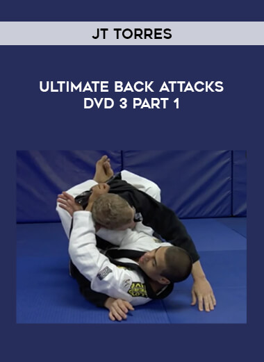 JT Torres - Ultimate Back Attacks DVD 3 Part 1 of https://crabaca.store/