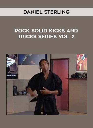 Daniel Sterling - Rock Solid Kicks and Tricks Series VOL. 2 of https://crabaca.store/