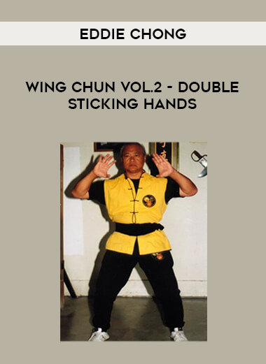 Eddie Chong - Wing Chun Vol.2 - Double Sticking Hands of https://crabaca.store/