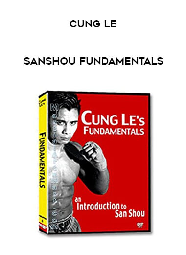 Cung Le - Sanshou Fundamentals of https://crabaca.store/