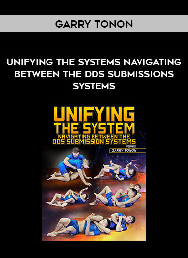 Garry Tonon - Unifying The Systems Navigating Between The DDS Submissions Systems of https://crabaca.store/