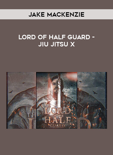 Jake Mackenzie - Lord Of Half Guard - Jiu Jitsu X of https://crabaca.store/