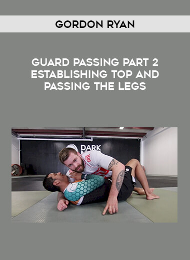 Gordon Ryan - Guard Passing Part 2 Establishing Top and Passing the Legs of https://crabaca.store/