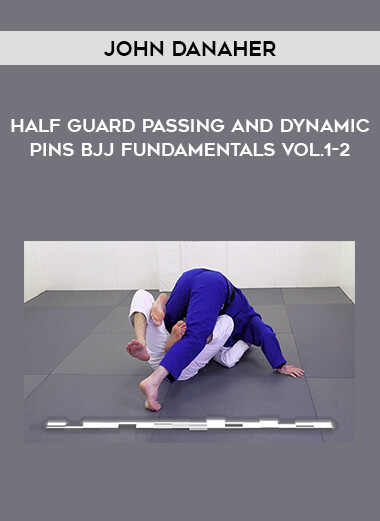 John Danaher - Half Guard Passing and Dynamic Pins BJJ Fundamentals Vol.1-2 of https://crabaca.store/