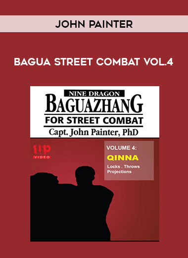 John Painter - Bagua Street Combat Vol.4 of https://crabaca.store/