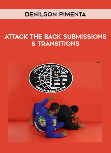 Denilson Pimenta - Attack The Back Submissions & Transitions of https://crabaca.store/