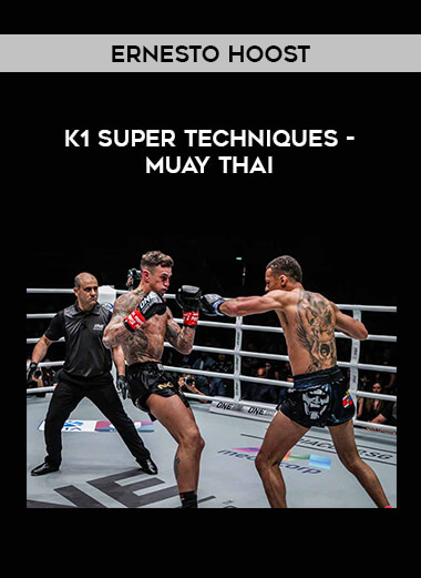 Ernesto Hoost - K1 Super Techniques - Muay Thai of https://crabaca.store/