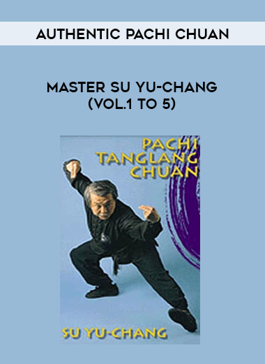 Authentic Pachi Chuan (Vol.1 to 5) - Master Su Yu-Chang of https://crabaca.store/