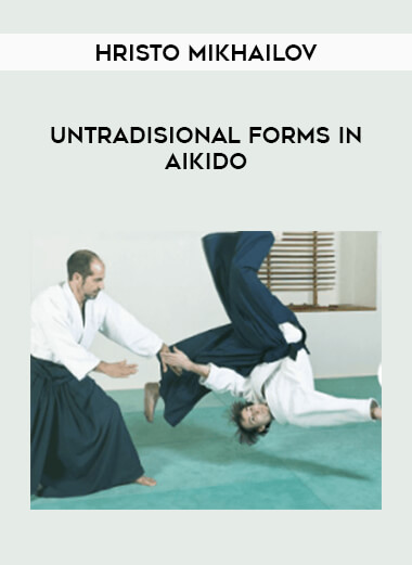 Hristo Mikhailov - Untradisional forms in aikido of https://crabaca.store/