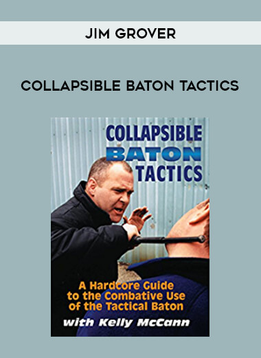 Jim Grover - Collapsible Baton Tactics of https://crabaca.store/