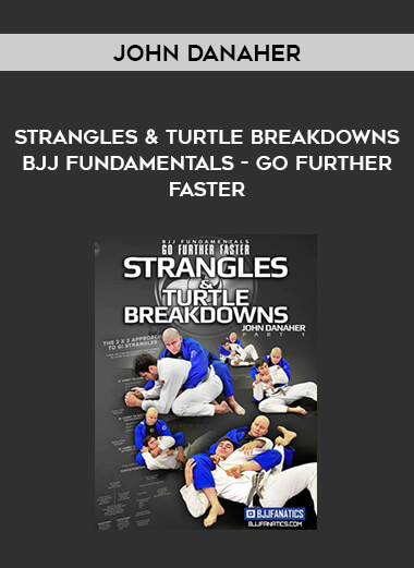 John Danaher - Strangles & Turtle Breakdowns BJJ Fundamentals - Go Further Faster of https://crabaca.store/