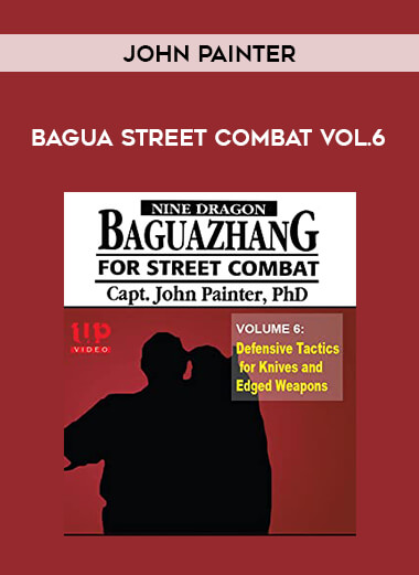 John Painter - Bagua Street Combat Vol.6 of https://crabaca.store/