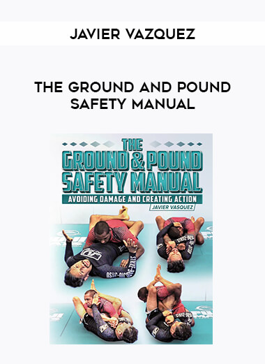 Javier Vazquez - The Ground And Pound Safety Manual of https://crabaca.store/