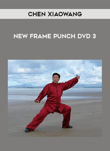 Chen Xiaowang - New Frame Punch DVD 3 of https://crabaca.store/