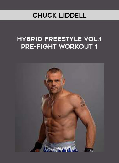 Chuck Liddell - Hybrid Freestyle Vol.1 Pre-Fight Workout 1 of https://crabaca.store/