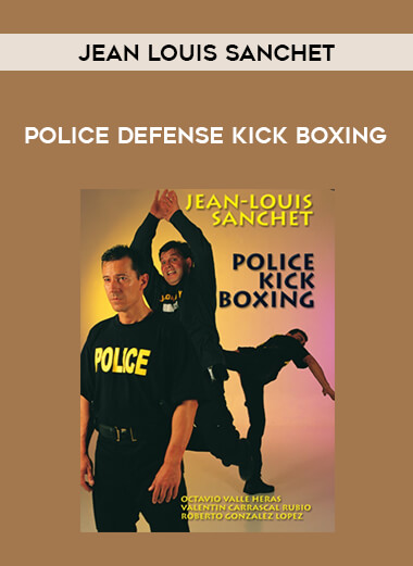 Jean Louis Sanchet - Police Defense Kick Boxing of https://crabaca.store/