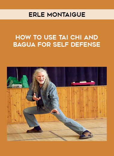 Erle Montaigue - How To Use Tai Chi And Bagua For Self Defense of https://crabaca.store/