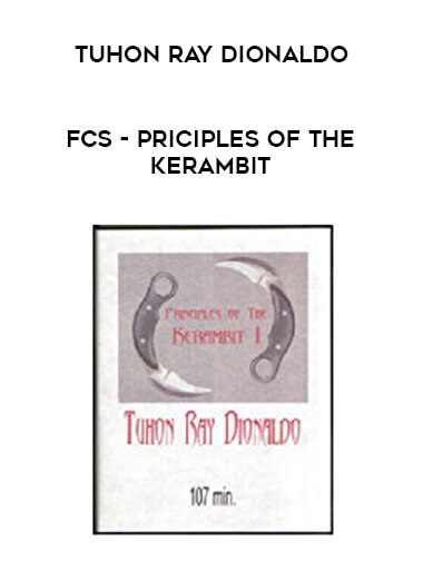 FCS - Tuhon Ray Dionaldo - Priciples Of The Kerambit of https://crabaca.store/