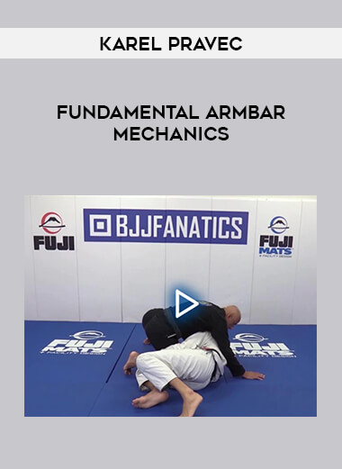 Karel Pravec - Fundamental Armbar Mechanics of https://crabaca.store/