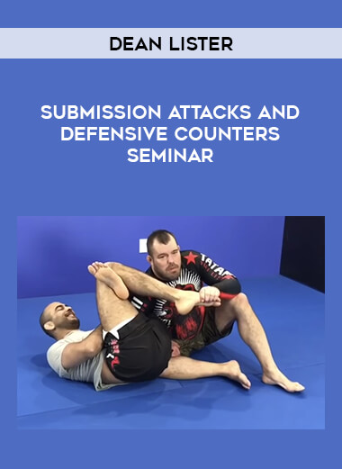 Dean Lister - Submission Attacks and Defensive Counters Seminar 720p of https://crabaca.store/