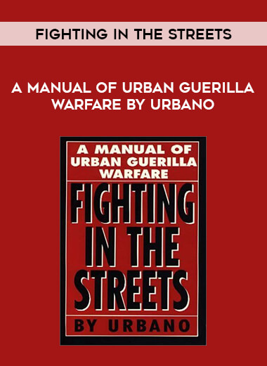 Fighting in the streets - a manual of urban guerilla warfare by Urbano of https://crabaca.store/