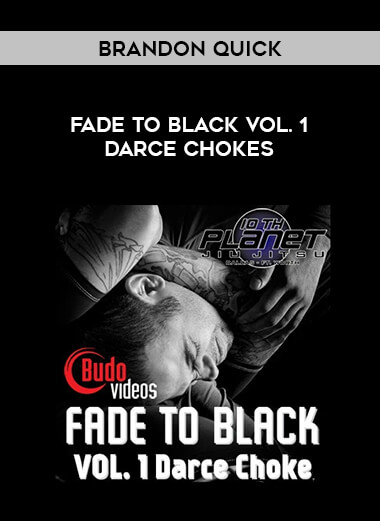 Brandon Quick - Fade To Black Vol. 1 Darce Chokes of https://crabaca.store/