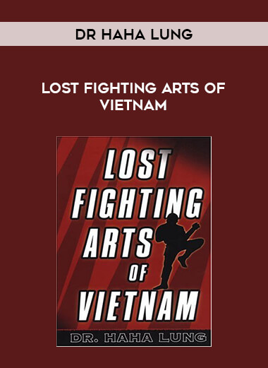 Dr Haha Lung - Lost Fighting Arts of Vietnam of https://crabaca.store/