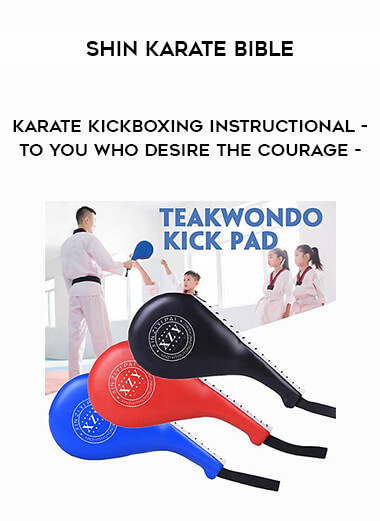 Karate kickboxing instructional - To you who desire the courage - Shin Karate Bible of https://crabaca.store/