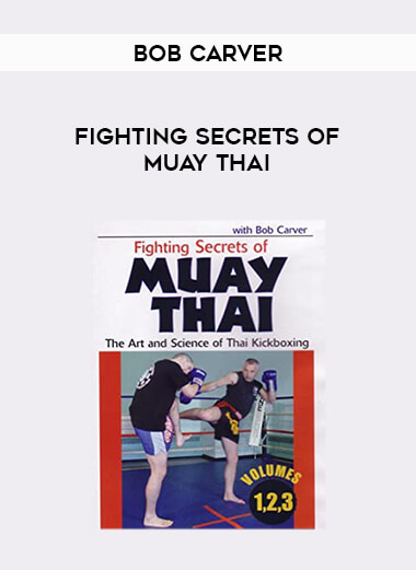 Bob Carver - Fighting Secrets of Muay Thai of https://crabaca.store/