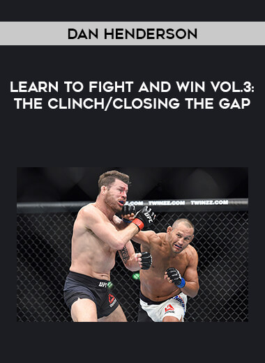 Dan Henderson- Learn to Fight and Win Vol.3: The Clinch/Closing the gap of https://crabaca.store/