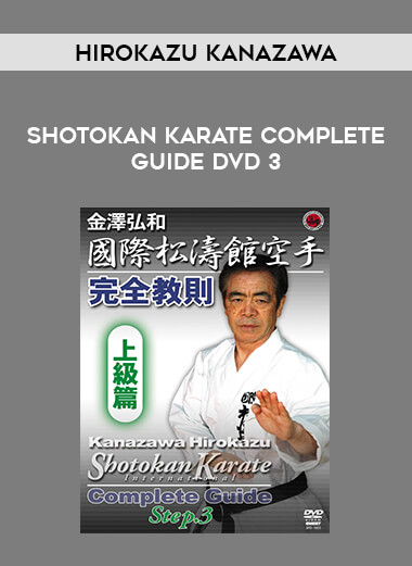 Hirokazu Kanazawa - Shotokan Karate Complete Guide DVD 3 of https://crabaca.store/