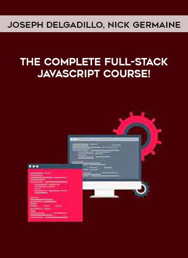 The Complete Full-Stack JavaScript Course! by Joseph Delgadillo