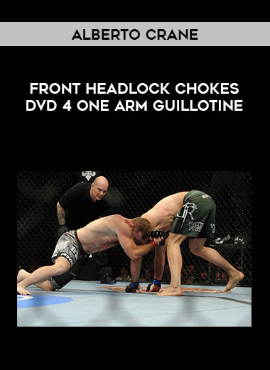 Alberto Crane - Front Headlock Chokes DVD 4 One Arm Guillotine of https://crabaca.store/