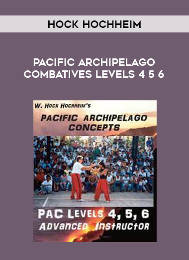 Hock Hochheim - Pacific Archipelago Combatives Levels 4 5 6 of https://crabaca.store/