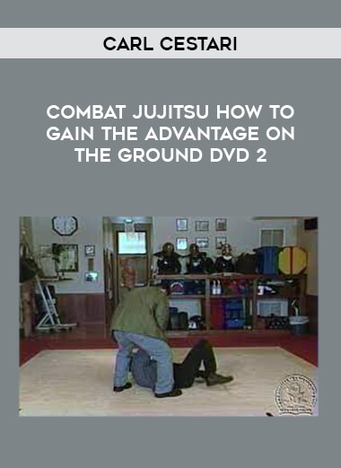 CARL CESTARI - Combat Jujitsu How To Gain The Advantage On The Ground DVD 2 of https://crabaca.store/