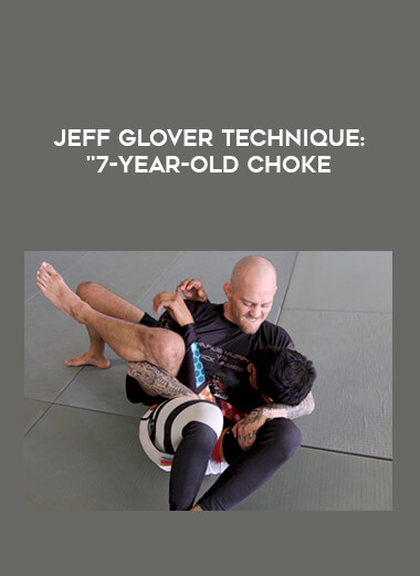 Jeff Glover Technique: "7-year-old choke of https://crabaca.store/