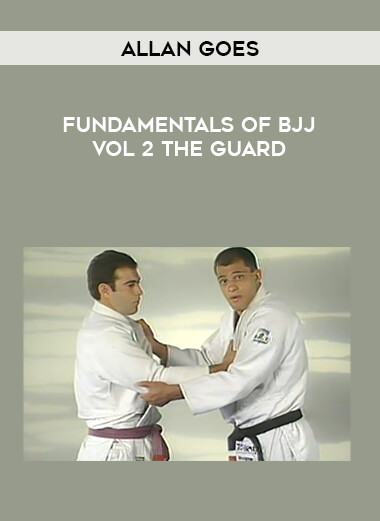 Allan Goes - Fundamentals Of Bjj Vol 2 The Guard of https://crabaca.store/