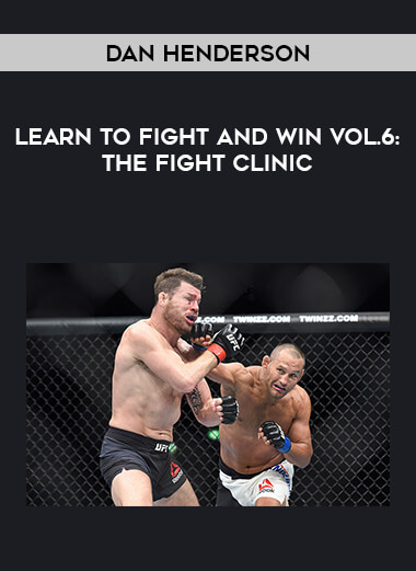 Dan Henderson- Learn to Fight and Win Vol.6: The Fight Clinic of https://crabaca.store/