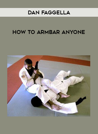 Dan Faggella - How to Armbar Anyone of https://crabaca.store/