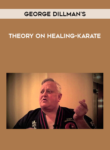 George DIllman's Theory on Healing-Karate of https://crabaca.store/