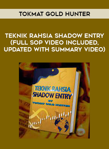 TEKNIK RAHSIA SHADOW ENTRY BY TOKMAT GOLD HUNTER (FULL SOP VIDEO INCLUDED