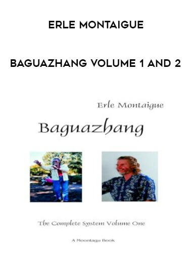 Erle Montaigue - Baguazhang volume 1 and 2 of https://crabaca.store/